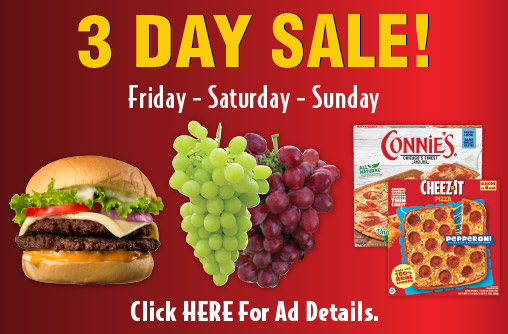3 Day Sale Friday Saturday Sunday. Click here for ad details.