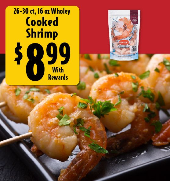 26-30 ct, 16 oz Wholey Cooked Shrimp 8.99 with rewards