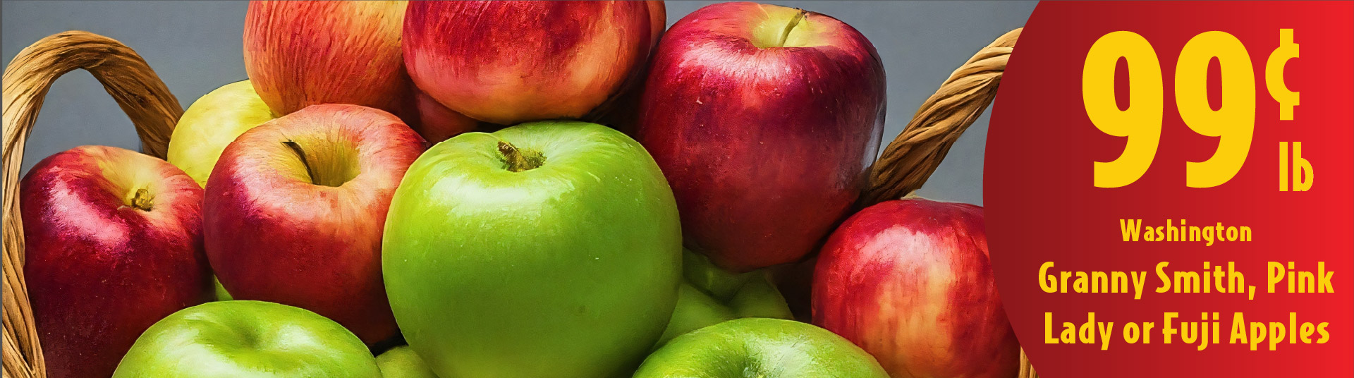 Washington Granny Smith, Pink Lady or Fuji Apples .99 lb