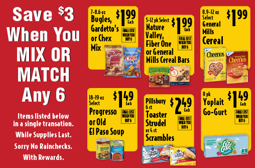 Save $3 When You Mix or Match Any 6 Items Listed in a single transation. While Supplies Last. Sorry No Rainchecks. With Rewards.