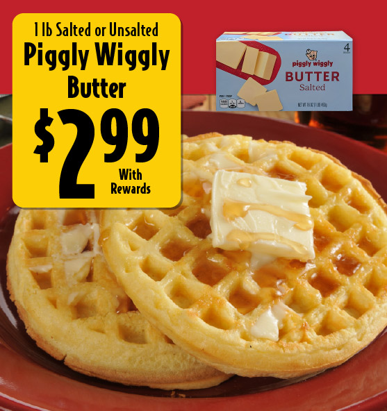 1 lb Salted or unsalted Piggly Wiggly Butter 2.99 with rewards
