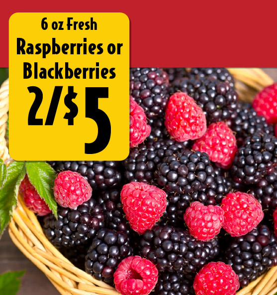 6 oz Fresh Raspberries or Blackberries 2/$5