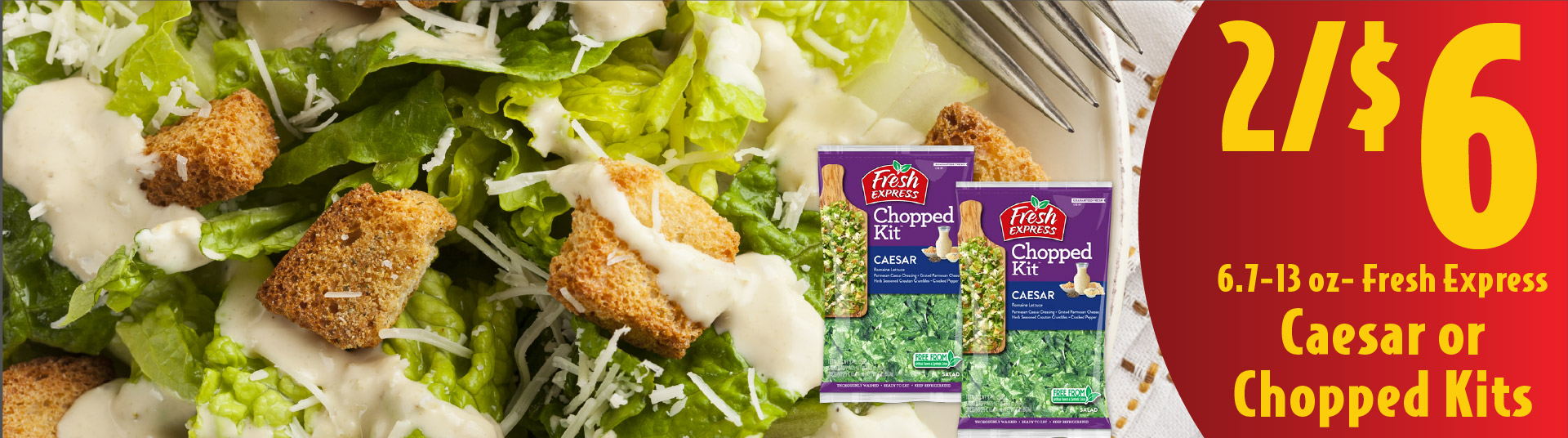 6.7-13 oz Fresh Express Caesar or Chopped Kits 2/$6