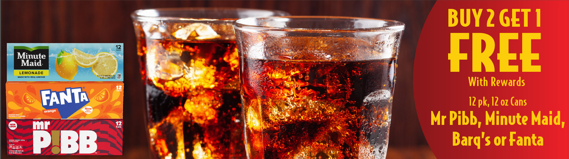 Buy 2 Get 1 FREE with rewards 12 pk, 12 oz Cans Mr Pibb, Minute Maid, Barq's or Fanta