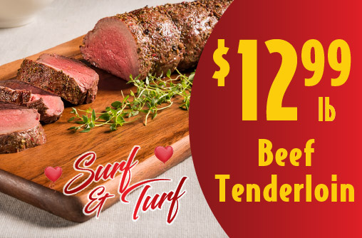 Beef Tenderloin 12.99 lb. Surf & turf.