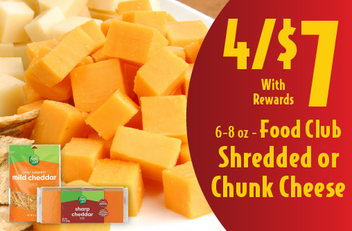 6-8 oz Food Club Shredded or Chunk Cheese 4/$7 with rewards