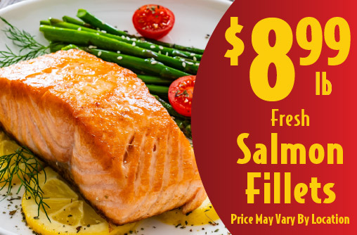 Fresh Salmon Fillets 8.99 lb. Price May Vary By Location.