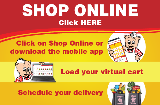 Shop Online. Click Here to Shop Online or download the mobile app. Load your virtual cart. Schedule your delivery.