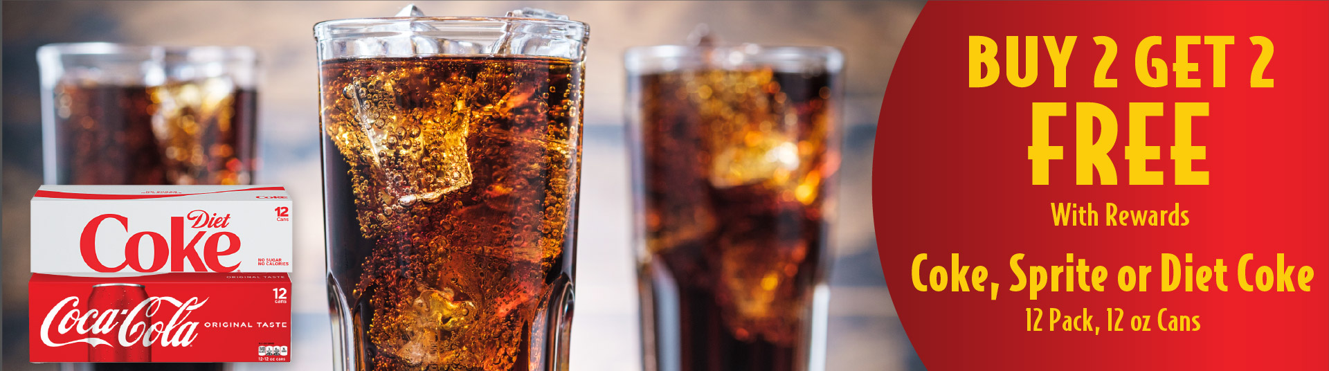 Coke, Sprite or Diet Coke 12 pk, 12 oz Cans Buy 2 Get 2 FREE with rewards.