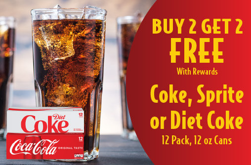 Coke, Sprite or Diet Coke 12 pk, 12 oz Cans Buy 2 Get 2 FREE with rewards.
