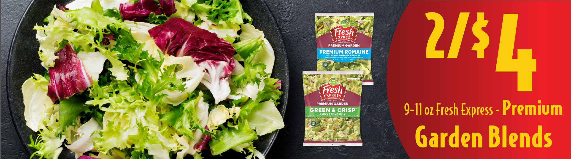 9-11 oz Fresh Express Premium Garden Blends 2/$4