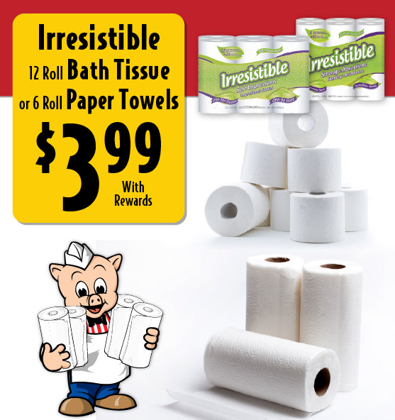 Irresistible 12 roll bath tissue or 6 roll paper towels 3.99 with rewards.