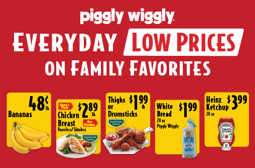 Piggly Wiggly Everyday Low Prices on Family Favorites
