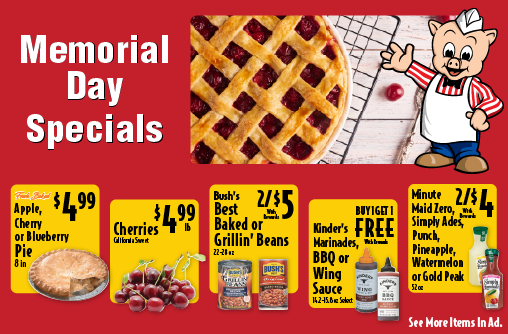 Fresh Baked Apple, Cherry or Blueberry Pie 8 in 4.99. Cherries California Sweet 4.99 lb. Bush's Best Baked or Grillin' Beans 22-28 oz 2/$5 with rewards. Kinder's Marinades, BBQ or Wing Sauce 14.2-15.8 oz Select Buy 1 Get 1 FREE with rewards. Minute Maid Zero, Simply Ades, Punch, Pineapple, Watermelon or Gold Peak 52 oz 2/$4 with rewards. Milwaukee's Pickles 32 oz Select 2.49 with rewards when you buy multiples of 2. See more items in ad.