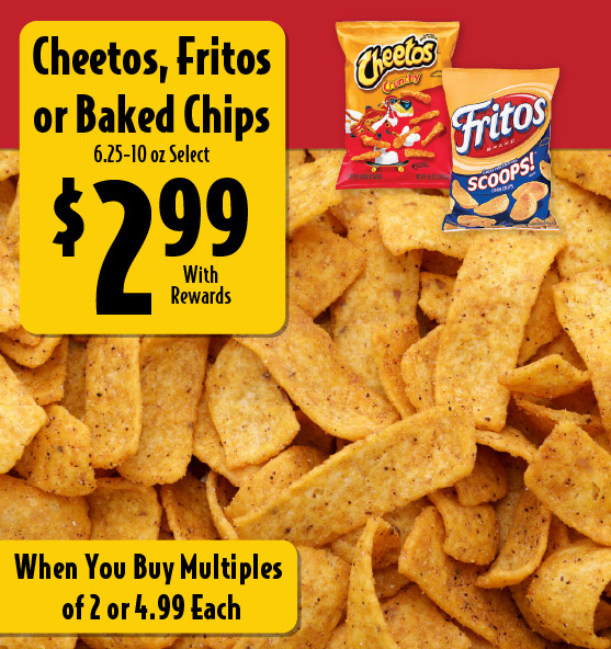 Cheetos, Fritos or Baked Chips 6.25-10 oz Select 2.99 with rewards when you buy multiples of 2 or 4.99 each