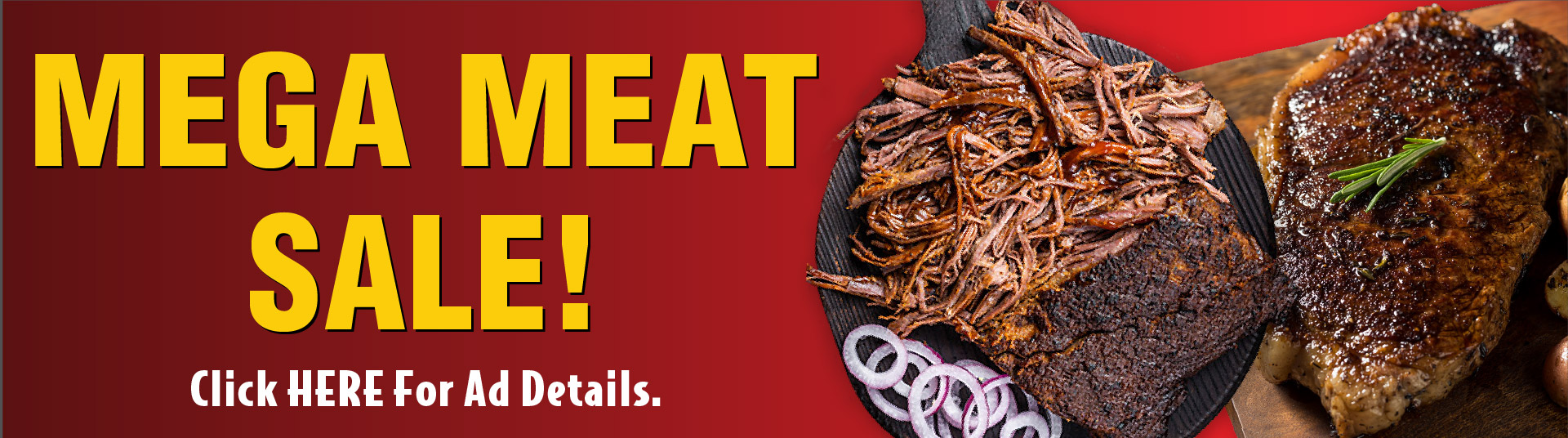 Mega Meat Sale Click Here for Ad Details