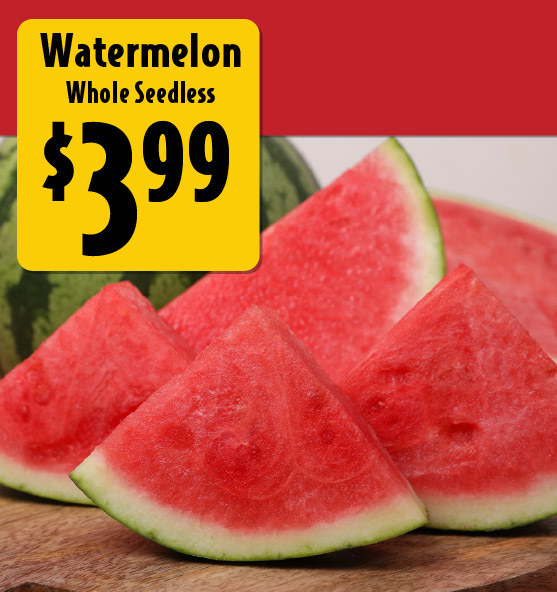 Watermelon Whole Seedless 3.99.