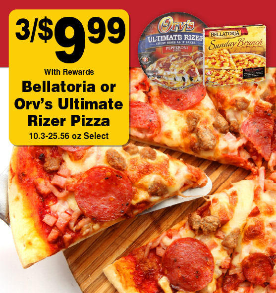 Bellatoria or Orv's Ultimate Rizer Pizza 10.3-25.56 oz Select 3/9.99 with rewards.
