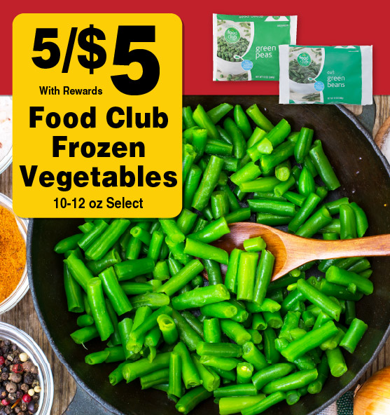 5/$5 with rewards Food Club Frozen Vegetables 10-12 oz Select