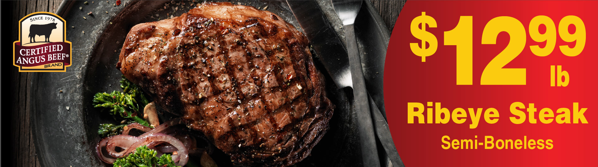Certified Angus Beef Ribeye Steak Semi-Boneless 12.99 lb