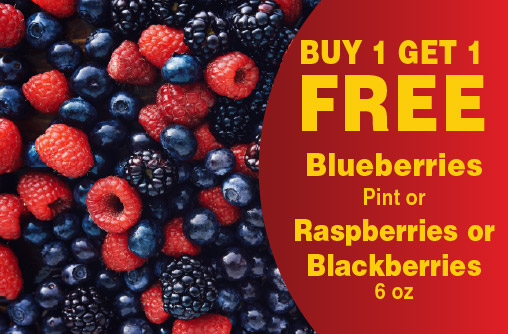 Blueberries Pint or Raspberries or Blackberries 6 oz Buy 1 Get 1 FREE