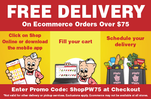 Free Delivery On Ecommerce Orders Over $75 Enter Promo Code: ShopPW75 at Checkout