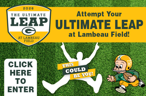 2026 Attempt Your Ultimate Leap at Lambeau Field! This Could Be You! Click Here to Enter.
