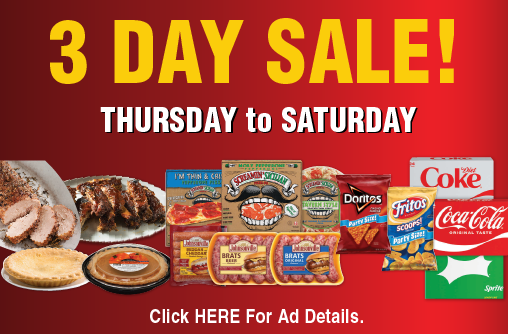 3 Day Sale! Click here for ad details. Thursday to Saturday.