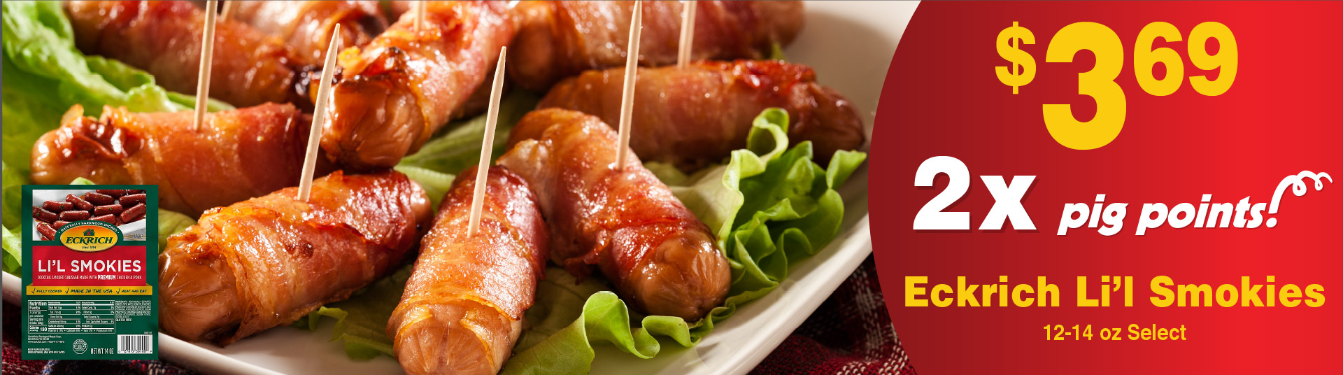 Eckrich Li'l Smokies 12-14 oz Select 3.69 2X Pig Points!